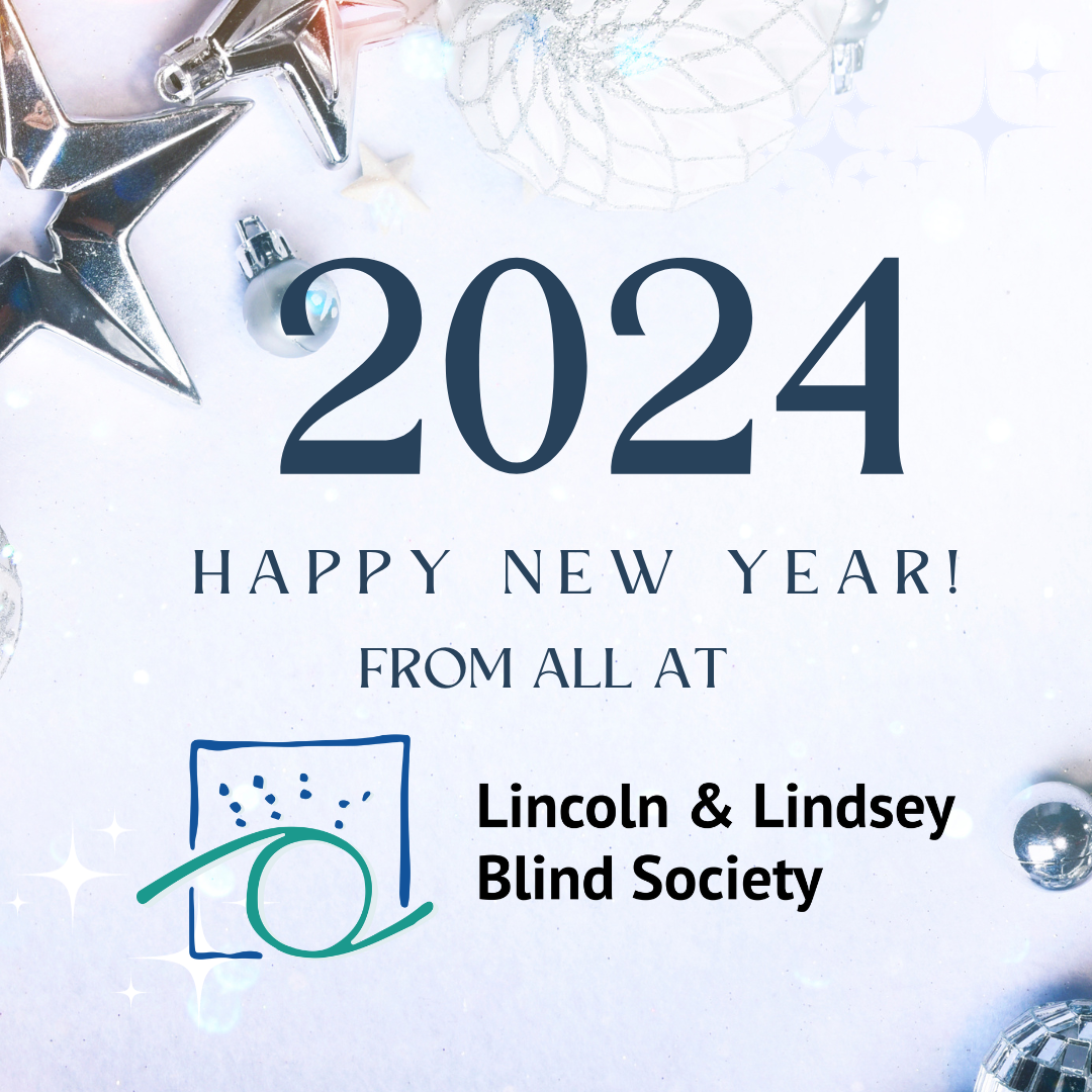 Image reads 2024 Happy New Year from All at Lincoln and Lindsey Blind Society